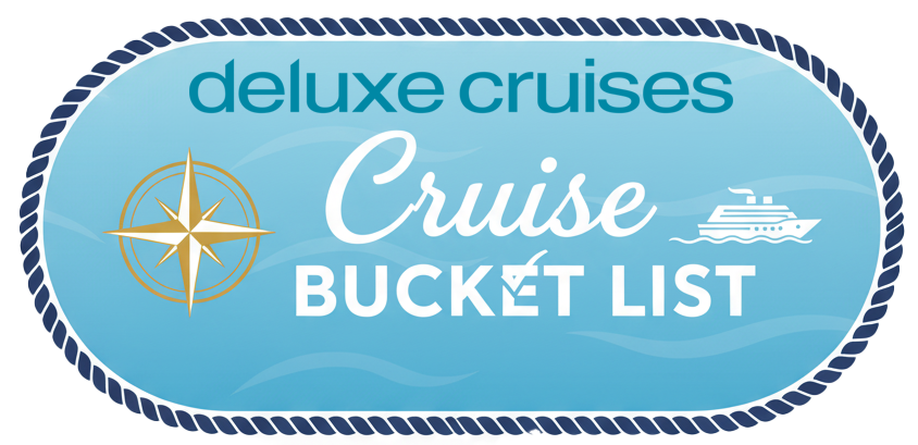 Deluxe Cruises Bucket List Cruises
