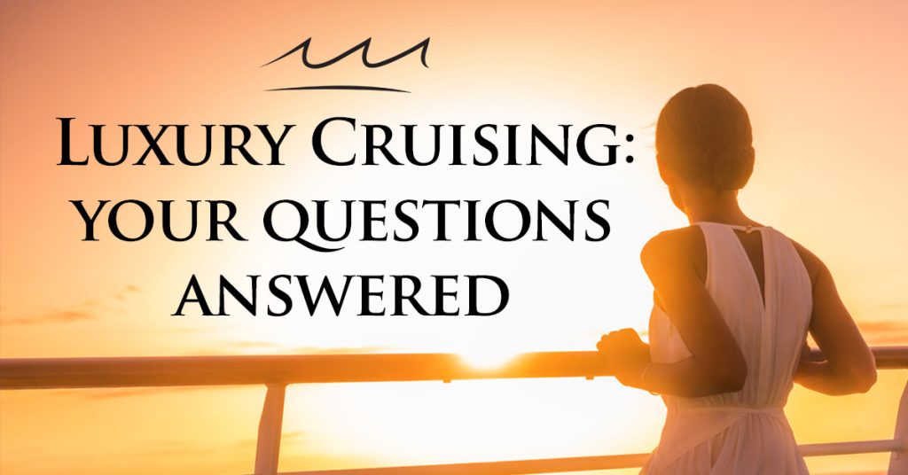 Visual Reference: A Beginner S Guide To Luxury Cruises Faqs