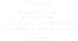 Oceania Cruises’ Exclusive Limited-Time Offer