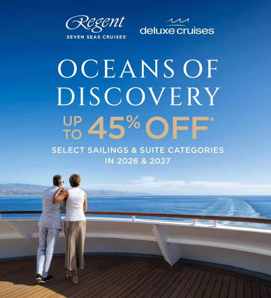 Where Luxury Meets Exploration: Save up to 45% with Regent Seven Seas Cruises