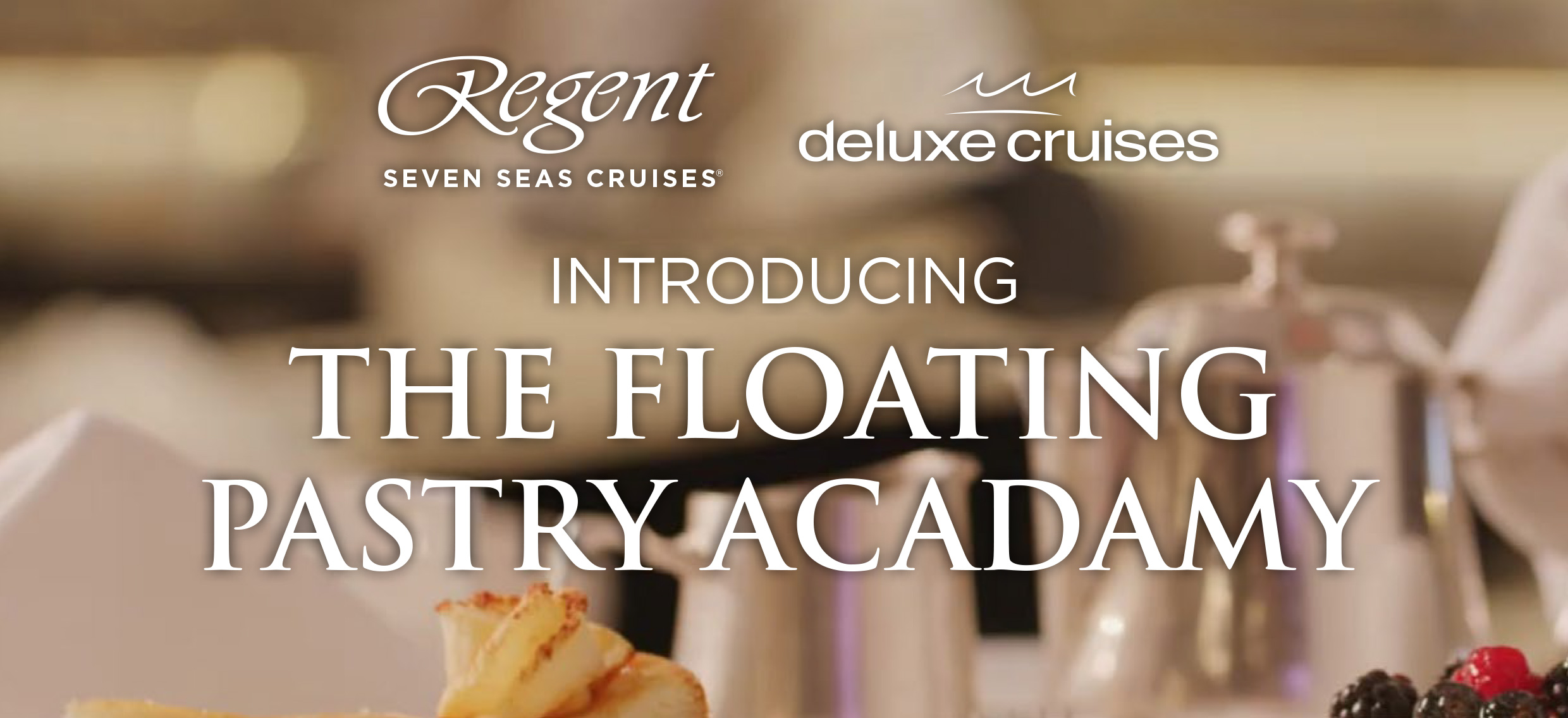 Regent Seven Seas Cruises® and The Butter Book® Launch the Floating Pastry Academy